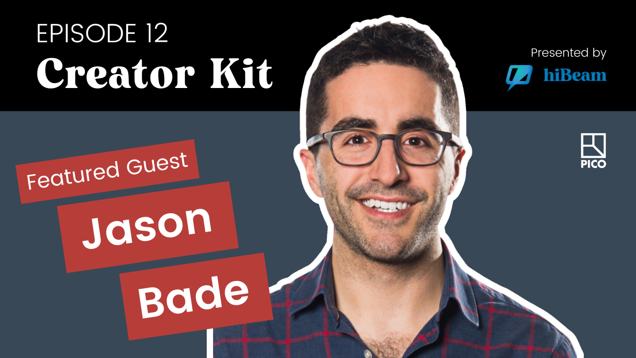 Cover Image for Creator Kit Episode 12: Pico's Jason Bade on Owning Your Audience Relationships